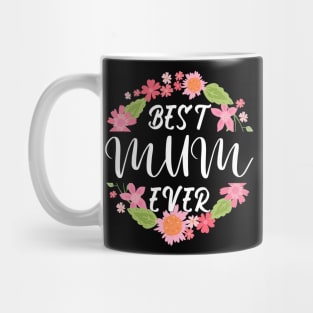 Best Mom Ever Happy Mother's Day Mug